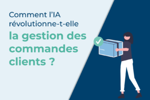 IA commandes clients automatisé