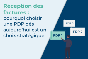 réception-factures-2026-choisir-pdp