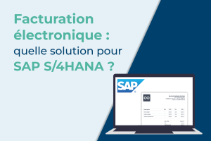 facturation électronique sap S/4 HANA