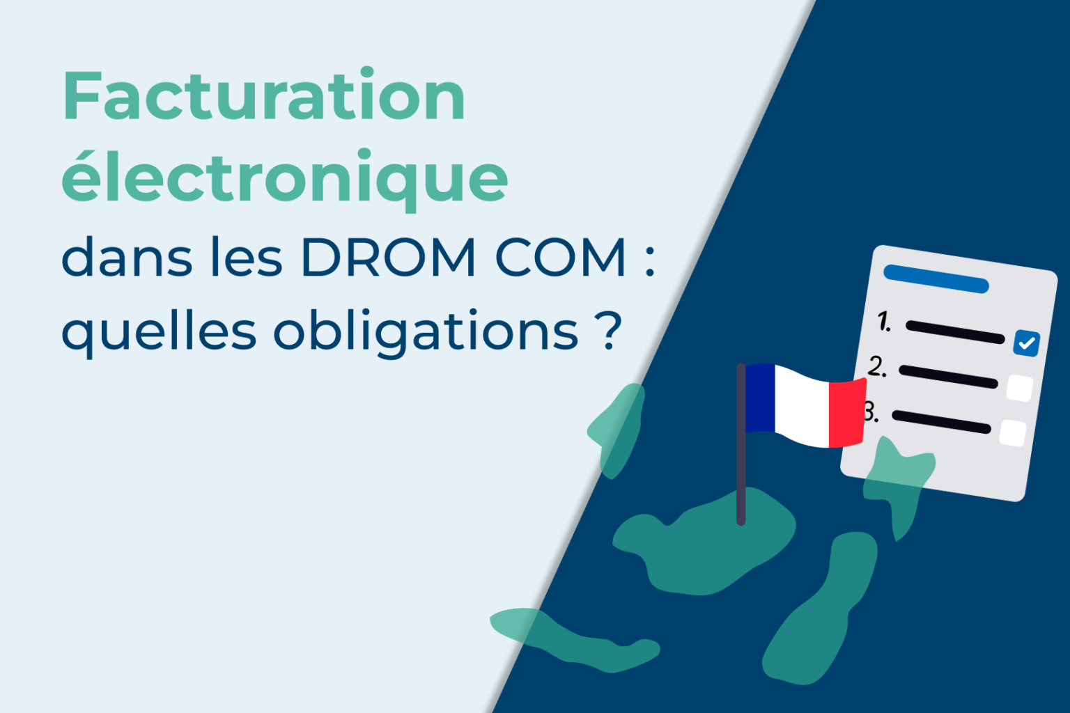 DROM COM Quelles Obligations 2026 De Facturation lectronique