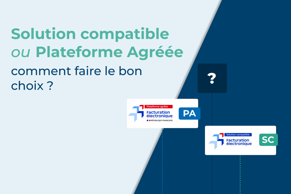 choisir une plateforme agréée ou une solution compatible