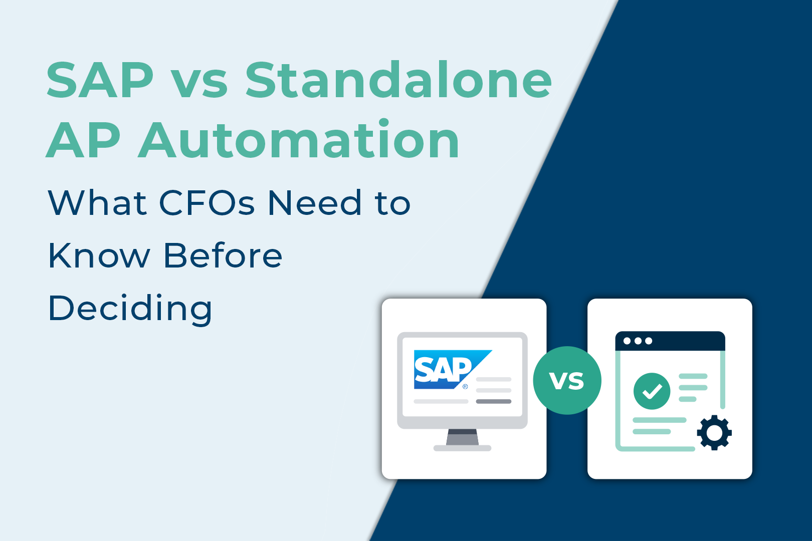 Blog featured image showing SAP interface versus a standalone AP automation solution with the title SAP vs Standalone AP Automation: What CFOs Need to Know Before Deciding